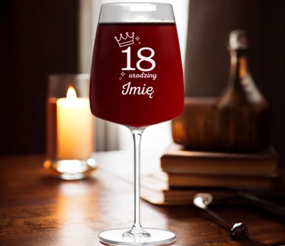 Kieliszek do Wina z Grawerem 18 Urodziny Osiemnastka na Prezent 600ml Kieliszek do Wina z Grawerem 18 Urodziny Osiemnastka na Prezent 600ml