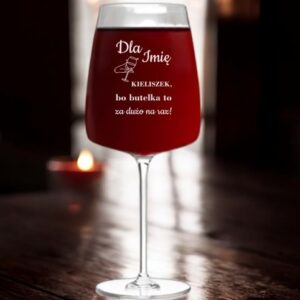 Kieliszek do Wina z Grawerem Butelka To za Dużo na Prezent 600ml