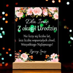 Akrylowa Statuetka z Okazji Urodzin Życzenia Kwiaty na Wyjątkowy Prezent